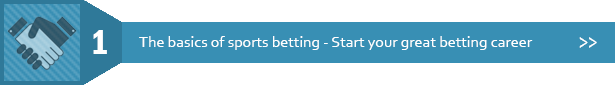 Betting School 1 - Semester 1: The basics of sports betting - Start your great betting career
